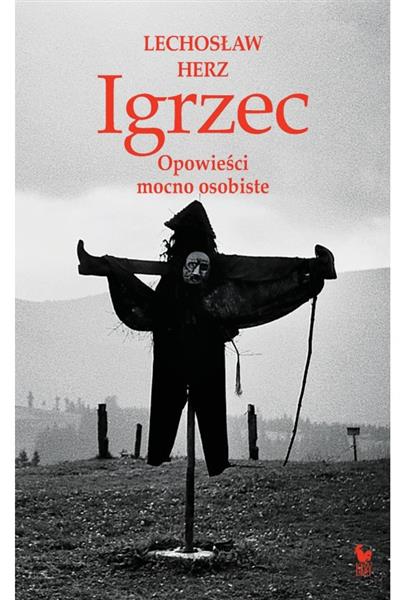 IGRZEC. OPOWIEŚCI MOCNO OSOBISTE