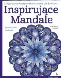 INSPIRUJĄCE MANDALE. KREATYWNE KOLOROWANIE