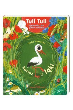 TULI TULI OPOWIADA, KTO GDZIE MIESZKA. BOCIAN Z ŁĄ