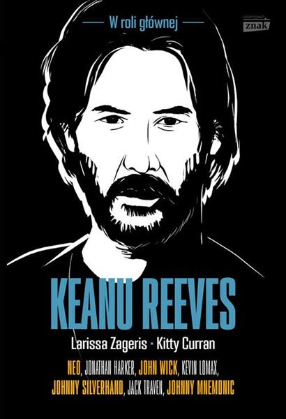 KEANU REEVES. W ROLI GŁÓWNEJ