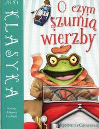 MINI KLASYKA. O CZYM SZUMIĄ WIERZBY