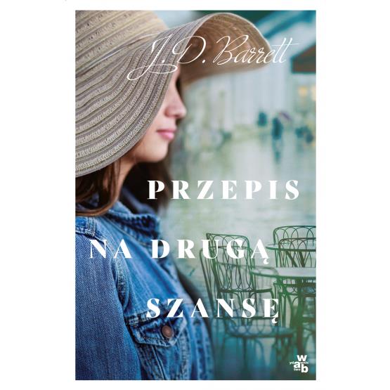 PRZEPIS NA DRUGĄ SZANSĘ.  J D BARRETT