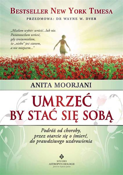 UMRZEĆ BY STAĆ SIĘ SOBĄ. PODRÓŻ OD CHOROBY, PRZEZ