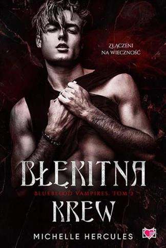 Błękitna krew. Blueblood Vampires. Tom 2