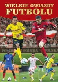 WIELKIE GWIAZDY FUTBOLU