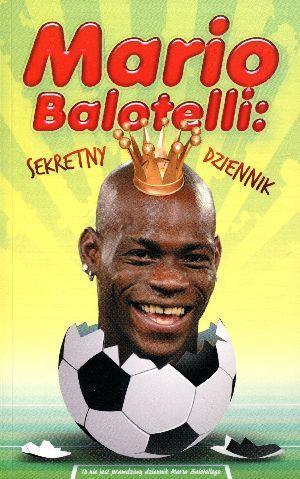 MARIO BALOTELLI: SEKRETNY DZIENNIK