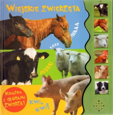 WIEJSKIE ZWIERZĘTA. KSIĄŻKA Z ODGŁOSAMI ZWIERZĄT.