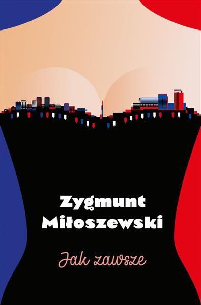JAK ZAWSZE Z.MIŁOSZEWSKI WYD.2