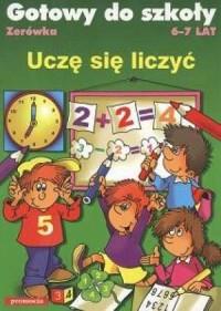 UCZĘ SIĘ LICZYĆ. 6-7 LAT
