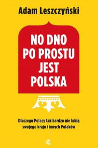 NO DNO PO PROSTU JEST POLSKA