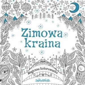 ZIMOWA KRAINA. MAGICZNA KOLOROWANKA