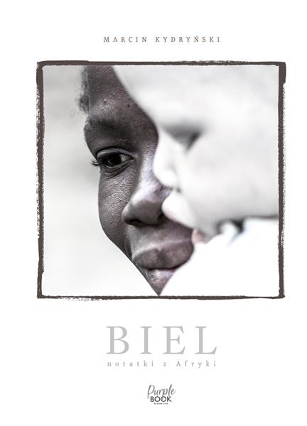 BIEL. NOTATKI Z AFRYKI
