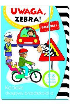 UWAGA, ZEBRA! KODEKS DROGOWY PRZEDSZKOLAKA