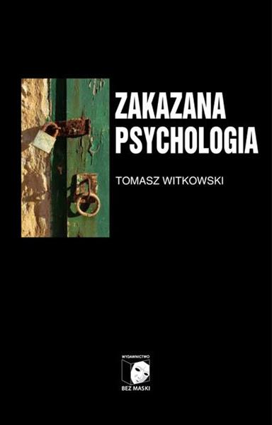 ZAKAZANA PSYCHOLOGIA. TOM 3. O CNOTACH, PRZYWARACH