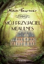 Mój przyjaciel Meaulnes A.Fournier tw ZYSK