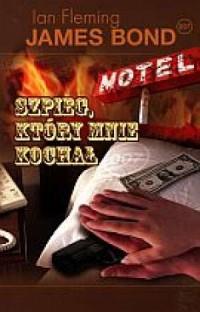 James Bond 007. Szpieg, który mnie kochał