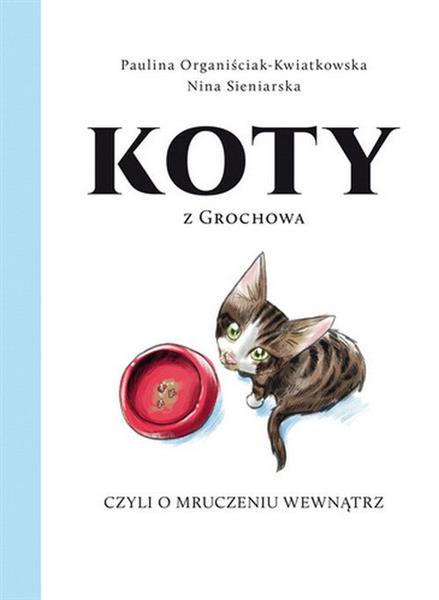 KOTY Z GROCHOWA, CZYLI O MRUCZENIU WEWNĄTRZ