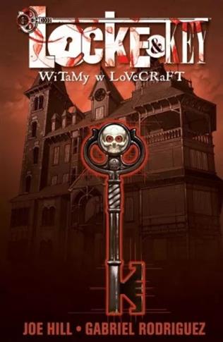Locke & Key. Tom 1. Witamy w Lovecraft
