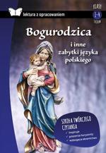 BOGURODZICA I INNE ZABYTKI JĘZYKA POLSKIEGO. LEKTU