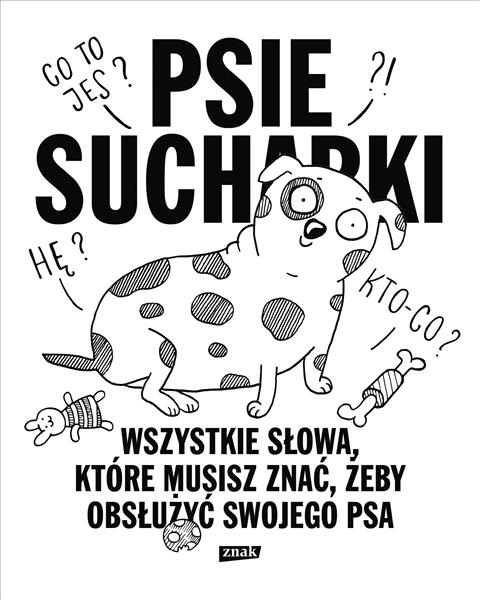 PSIE SUCHARKI. TOM 2. WSZYSTKIE SŁOWA, KTÓRE MUSIS