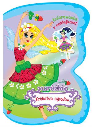 WRÓŻKI KRÓLESTWO OGRODÓW. KOLOROWANKA Z NAKLEJKAMI