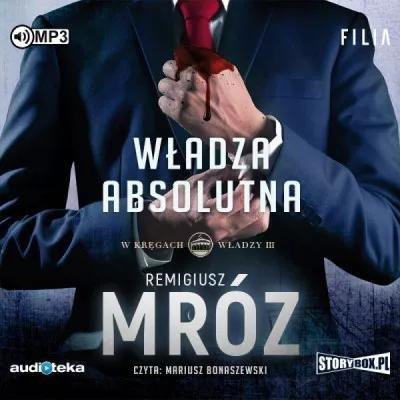W kręgach władzy. Tom 3. Władza absolutna. Audiobo