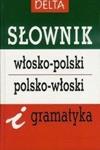 SŁOWNIK WŁOSKO - POLSKI, POLSKO - WŁOSKI I GRAMATY