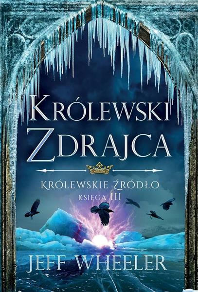 KRÓLEWSKIE ŹRÓDŁO T.3 KRÓLEWSKI ZDRAJCA