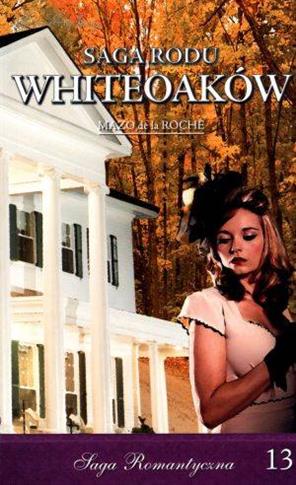 Jalna cz. 1. Saga Rodu Whiteoaków. Tom 13