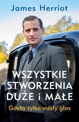 Wszystkie stworzenia duże i małe. Gdyby tylko miał