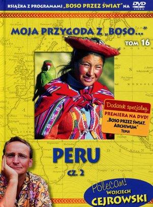 Moja przygoda z „Boso…` Tom 16. Peru cz. 2