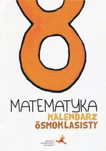 Matematyka SP 8 Kalendarz ósmoklasisty