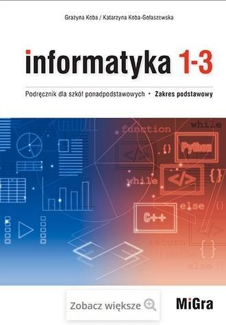 INFORMATYKA 1-3. PODRĘCZNIK. LICEUM I TECHNIKUM