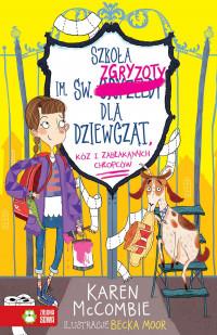 SZKOŁA IM. ŚW. ZGRYZOTY DLA DZIEWCZĄT, KÓZ I ZABŁĄ