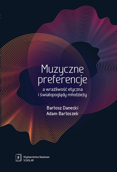 MUZYCZNE PREFERENCJE A WRAŻLIWOŚĆ ETYCZNA I ŚWIATO