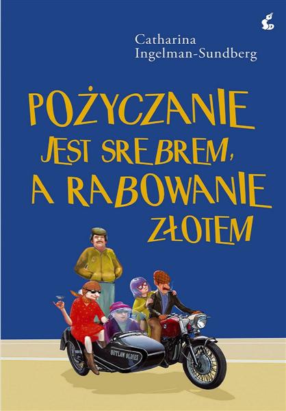 POŻYCZANIE JEST SREBREM, A RABOWANIE ZŁOTEM