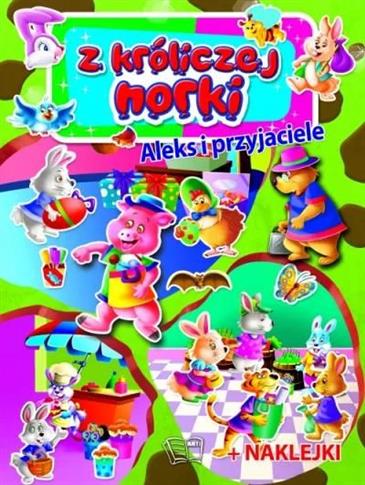 Z króliczej norki. Alex i przyjaciele