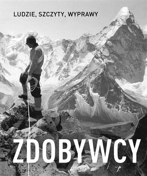 ZDOBYWCY. LUDZIE, SZCZYTY, WYPRAWY