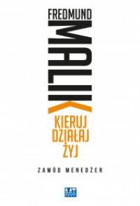 KIERUJ DZIAŁAJ ŻYJ