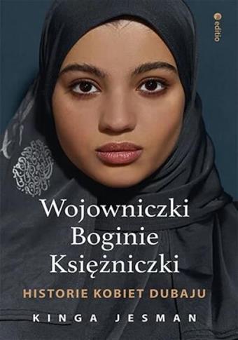 Wojowniczki. Boginie. Księżniczki. Historie kobiet