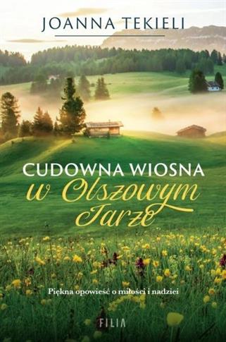 CUDOWNA WIOSNA W OLSZOWYM TARZE