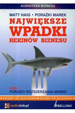 NAJWIĘKSZE WPADKI REKINÓW BIZNESU CZ.1 AUDIOBOOK C