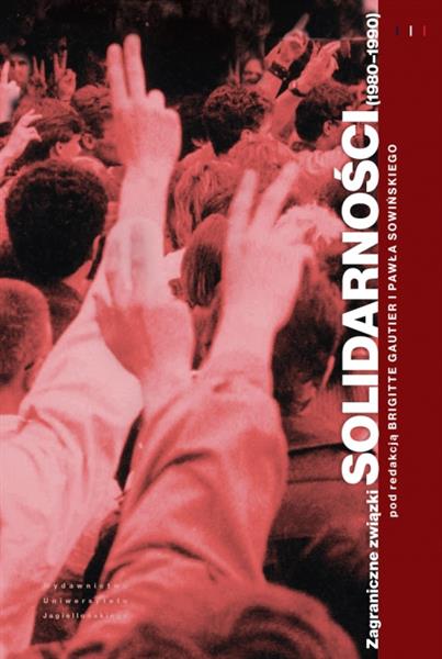ZAGRANICZNE ZWIĄZKI SOLIDARNOŚCI (1980-1990)