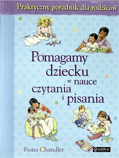 POMAGAMY DZIECKU W NAUCE CZYTANIA I PISANIA