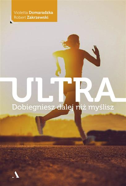 ULTRA. DOBIEGNIESZ DALEJ NIŻ MYŚLISZ  VIOLETTA DOM