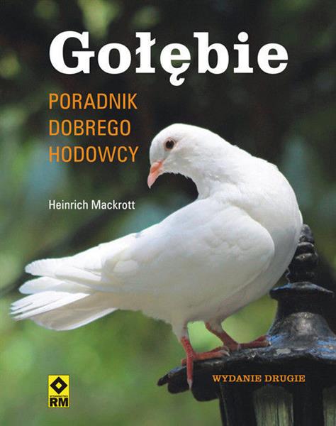 GOŁĘBIE. PORADNIK DOBREGO HODOWCY