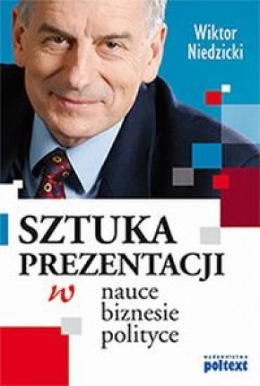SZTUKA PREZENTACJI W NAUCE BIZNESIE POLITYCE
