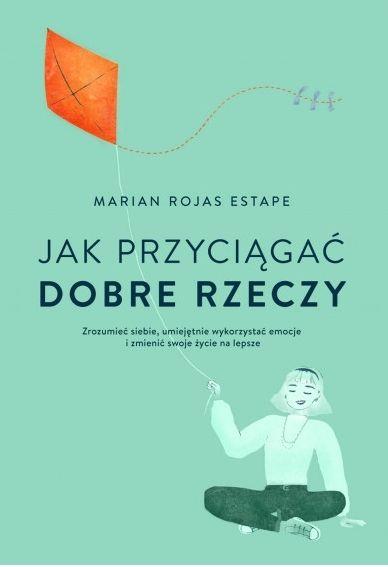 JAK PRZYCIĄGAĆ DOBRE RZECZY