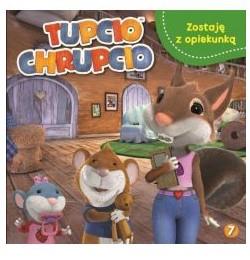 Tupcio Chrupcio 7 Zostaję z opiekunką