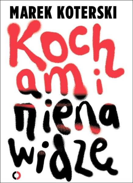 KOCHAM I NIENAWIDZĘ